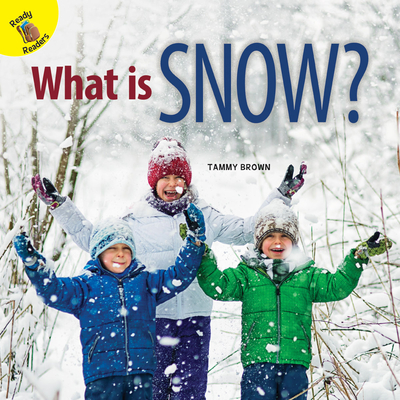 What Is Snow? - Brown, Tammy