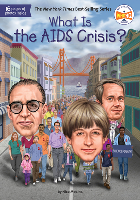 What Is the AIDS Crisis? - Medina, Nico, and Who Hq