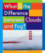 What Is the Difference Between Clouds and Fog?
