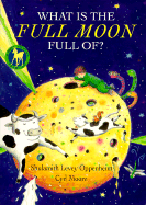 What Is the Full Moon Full Of?