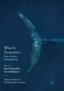 What Is Zoopoetics?: Texts, Bodies, Entanglement