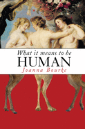 What it Means to be Human: Reflections from 1791 to the Present