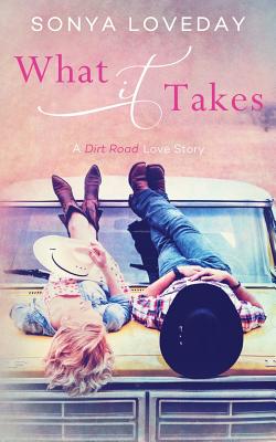 What It Takes: A Dirt Road Love Story - Shepp, Cynthia (Editor), and Loveday, Sonya L