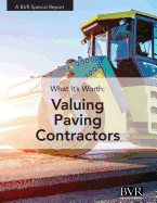 What It's Worth: Valuing Paving Contractor Companies