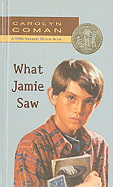 What Jamie Saw - Coman, Carolyn