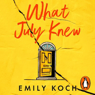 What July Knew: Will you discover the truth in this summer's most heart-breaking mystery?