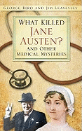 What Killed Jane Austen?: And Other Medical Mysteries