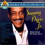 What Kind of Fool Am I - Sammy Davis, Jr.