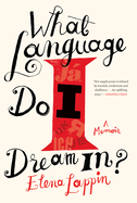 What Language Do I Dream In?: A Memoir