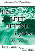 What Left Behind Left Out - The Truth: A Post-trib/Pre-wrath Rapture Study