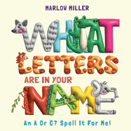What Letters Are In Your Name: An A or C? Spell It For Me!