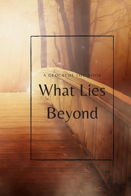 What Lies Beyond: A Geocache Log Book - Publications, Talva