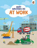 What Machines Do: AT WORK: STEM