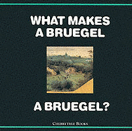 What Makes a Bruegel a Bruegel? - Muhlberger, Richard