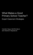 What makes a good primary school teacher?: expert classroom strategies