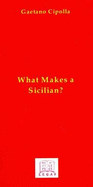 What Makes a Sicilian?