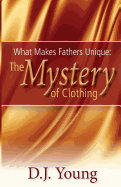 What Makes Fathers Unique: The Mystery of Clothing