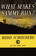 What Makes Sammy Run? - Schulberg, Budd, and Sloan, Sam (Introduction by)