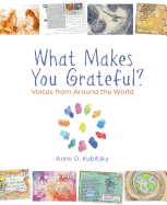 What Makes You Grateful?: Voices from Around the World