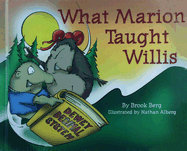 What Marion Taught Willis - Berg, Brook