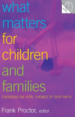 What Matters for Children and Families - Proctor, Frank (Editor)