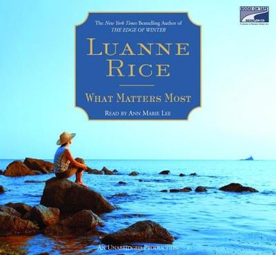 What Matters Most - Rice, Luanne, and Lee, Ann Marie (Read by)