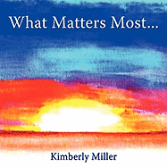 What Matters Most...