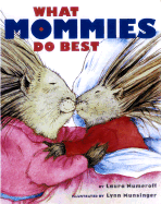 What Mommies Do Best - Numeroff, Laura Joffe