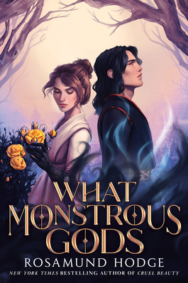 What Monstrous Gods - Hodge, Rosamund