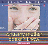 What My Mother Doesn't Know - Sones, Sonya, and Reinders, Kate (Read by)