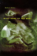 What News of the War? - Bober, Robert, and Buss, Robin (Translated by)