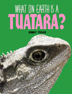 What on Earth is a Tuatara?