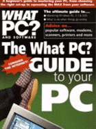 "What PC?" Guide to Your PC: UK Edition - Young, Rob