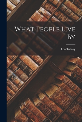 What People Live By - (Graf), Leo Tolstoy
