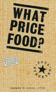 What Price Food?: Agricultural Price Policies in Developing Countries