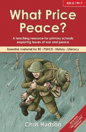 What Price Peace?: A Teaching Resource for Primary Schools Exploring Issues of War and Peace
