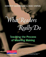 What Readers Really Do: Teaching the Process of Meaning Making