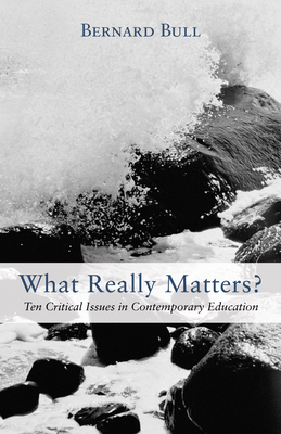 What Really Matters? - Bull, Bernard D