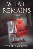 What Remains: Epidemic