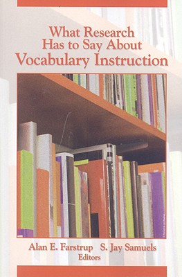 What Research Has to Say about Vocabulary Instruction - Samuels, S Jay, and Farstrup, Alan E (Editor)