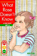 What Rose Does Not Know