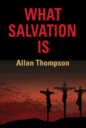 What Salvation Is