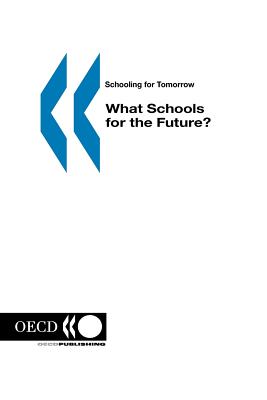 What Schools for the Future? - Centre for Educational Research & Innovation