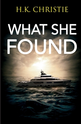 What She Found - Christie, H K