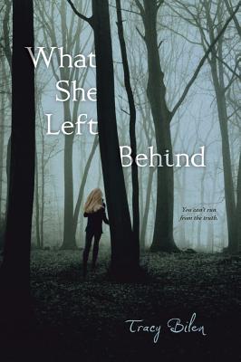What She Left Behind - Bilen, Tracy