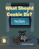 What Should Cookie Do?: The Dark