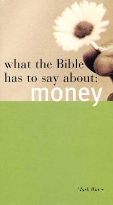 What the Bible Has to Say about Money - Water, Mark