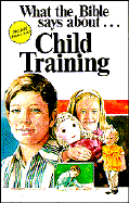 What the Bible Says about Child Training