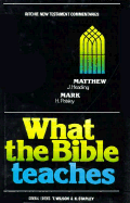 What the Bible teaches : with authorised version of the Bible.