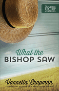 What the Bishop Saw: Volume 1